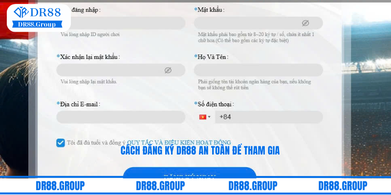 Cách đăng ký DR88 an toàn để tham gia