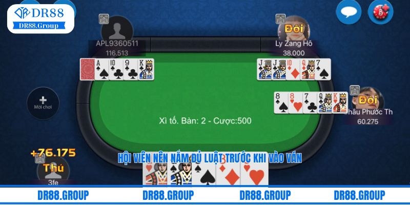 Hội viên nên nắm đủ luật trước khi vào ván xì tố